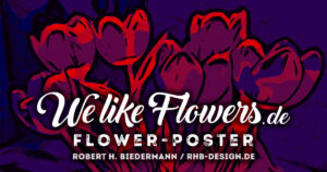 Flower Poster „WelikeFlowers"