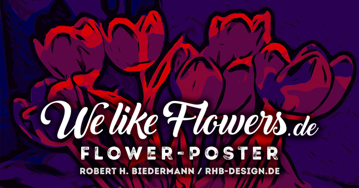Flower Poster „WelikeFlowers"